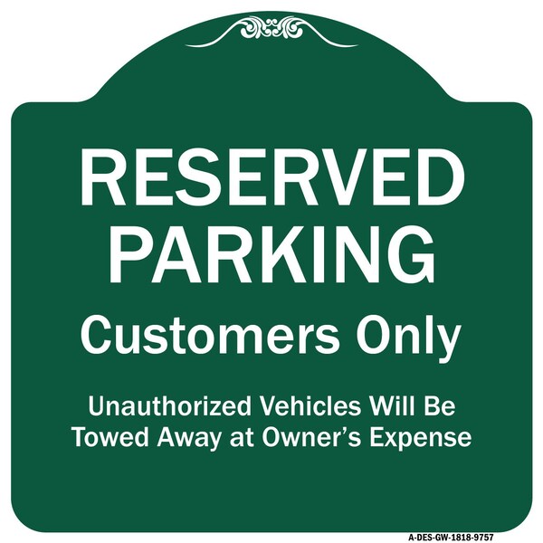 Reserved Parking Customers Only Unauthorized Vehicles Will Be Towed Away At Owner Exp, GW-1818-9757